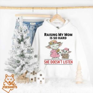 Baby Yoda raising my mom is so hard she doesn’t listen Merry Christmas shirt Baby Yoda raising my mom is so hard she doesn’t listen Merry Christmas shirt