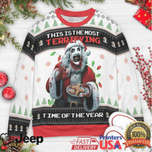 The Most Terrifying Time Of The Year Terrifier Ugly Christmas Sweatshirt The Most Terrifying Time Of The Year Terrifier Ugly Christmas Sweatshirt