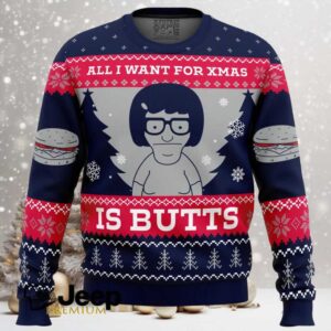 All I Want For Xmas is Butts Bob’s Burgers Ugly Christmas Sweater