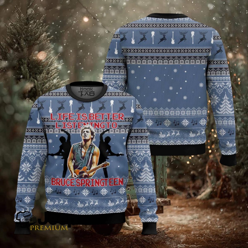 Life Is Better Listening To Bruce Springsteen Ugly Christmas Sweater Life Is Better Listening To Bruce Springsteen Ugly Christmas Sweater