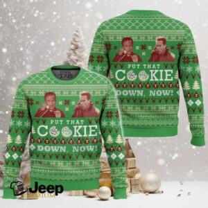 Put That Cookie Down, Now Jingle All The Way Ugly Christmas Sweater