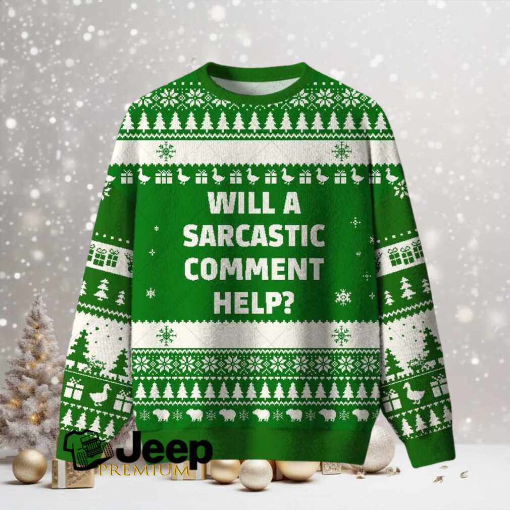 Will a Sarcastic Comment Help Green Ugly Christmas Fuzzy Fleece Sweatshirt Will a Sarcastic Comment Help Green Ugly Christmas Fuzzy Fleece Sweatshirt