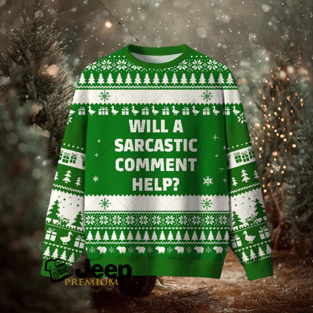 Will a Sarcastic Comment Help Green Ugly Christmas Fuzzy Fleece Sweatshirt Will a Sarcastic Comment Help Green Ugly Christmas Fuzzy Fleece Sweatshirt