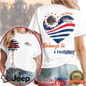 Denver Broncos Official NFL My Heart Belongs To A Firefighter T shirt Denver Broncos Official NFL My Heart Belongs To A Firefighter T shirt