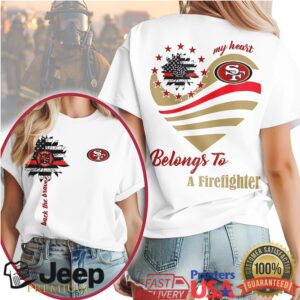 San Francisco 49ers Official NFL My Heart Belongs To A Firefighter T shirt San Francisco 49ers Official NFL My Heart Belongs To A Firefighter T shirt