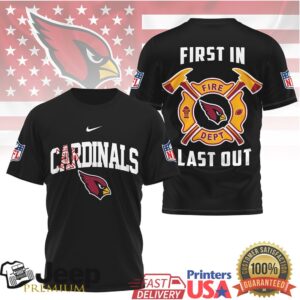 Arizona Cardinals Firefighter Dept First In Last Out T Shirt