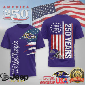 Baltimore RavensOfficial NFL We The People USA 250th Anniversary T shirt Baltimore RavensOfficial NFL We The People USA 250th Anniversary T shirt