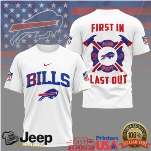 Buffalo Bills Fire Dept First In Last Out T Shirt