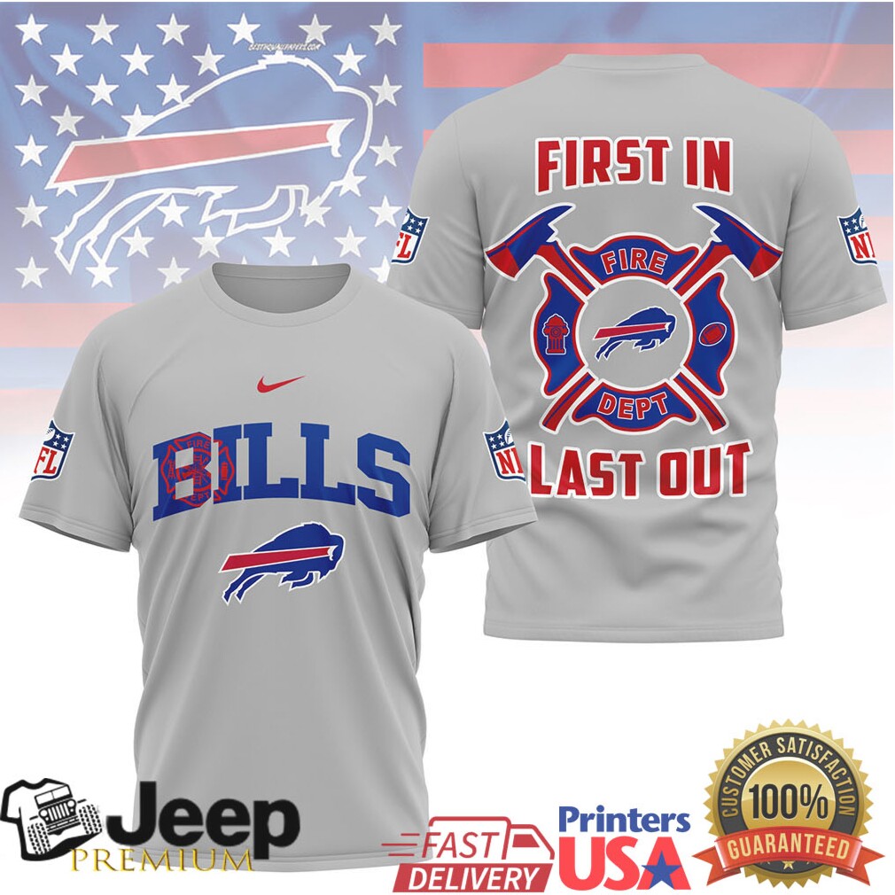 Buffalo Bills Fire Dept First In Last Out T Shirt Buffalo Bills Fire Dept First In Last Out T Shirt