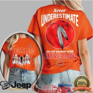 Chicago Bears Never Underestimate An Old Woman With Native Blood T Shirt Chicago Bears Never Underestimate An Old Woman With Native Blood T Shirt