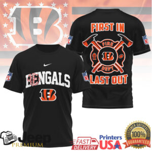Cincinnati Bengals Fire Dept First In Last Out T Shirt Cincinnati Bengals Fire Dept First In Last Out T Shirt