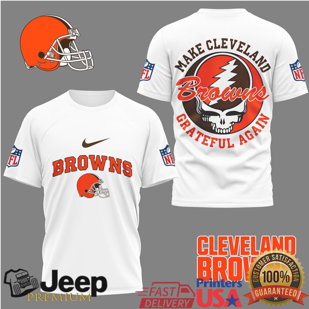 Cleveland Browns Make Cleveland Grateful Again Skull T Shirt Cleveland Browns Make Cleveland Grateful Again Skull T Shirt