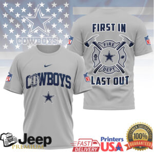 Dallas Cowboys Fire Dept First In Last Out T Shirt Dallas Cowboys Fire Dept First In Last Out T Shirt
