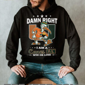 Damn Right I Am A Canes Fan Miami Hurricanes Sebastian the Ibis T Shirt