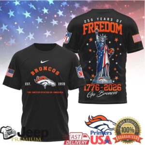 Denver Broncos 250 Years of Freedom 1776 2026 Liberty Football T Shirt Denver Broncos 250 Years of Freedom 1776 2026 Liberty Football T Shirt