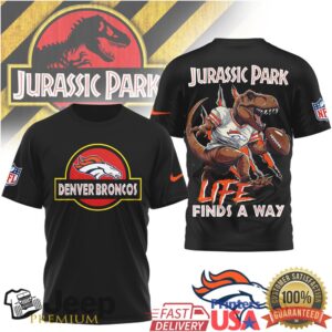 Denver Broncos Jurassic Park Style Life Finds A Way T Rex T Shirt