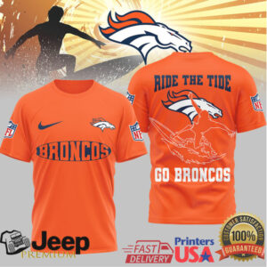 Denver Broncos Official NFL Ride The Tide 3D Shirt Denver Broncos Official NFL Ride The Tide 3D Shirt