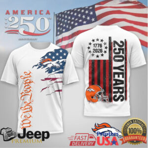 Denver BroncosOfficial NFL We The People USA 250th Anniversary T shirt Denver BroncosOfficial NFL We The People USA 250th Anniversary T shirt