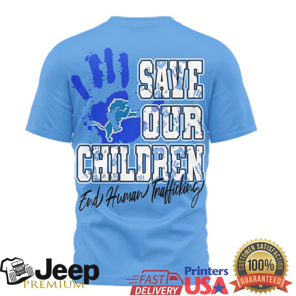 Detroit Lions Save Our Children Human Trafficking Prevention Month Tshirt Detroit Lions Save Our Children Human Trafficking Prevention Month Tshirt