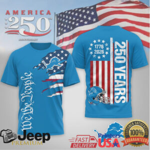 Detroit LionsOfficial NFL We The People USA 250th Anniversary T shirt Detroit LionsOfficial NFL We The People USA 250th Anniversary T shirt