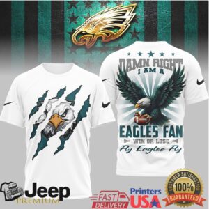 Damn Right I Am An Eagles Fan 3D T Shirt
