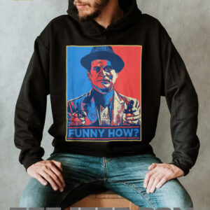 Funny How Joe Pesci Goodfellas Movie Fan T Shirt