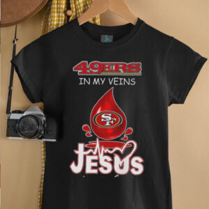 Game Day San Francisco 49ers In My Veins Jesus In My Heart Top T Shirt Game Day San Francisco 49ers In My Veins Jesus In My Heart Top T Shirt