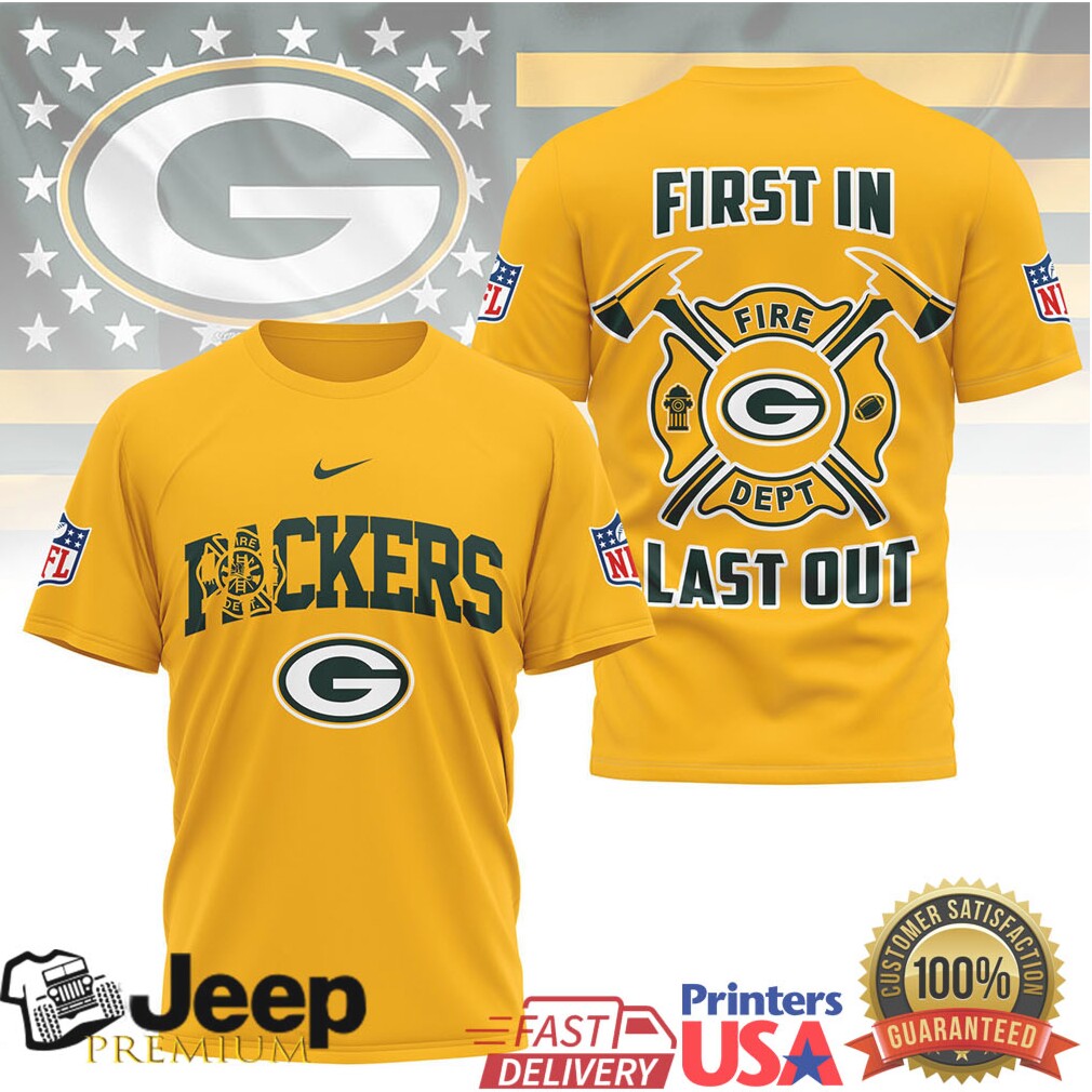 Green Bay Packers Fire Dept First In Last Out Tshirt Green Bay Packers Fire Dept First In Last Out Tshirt