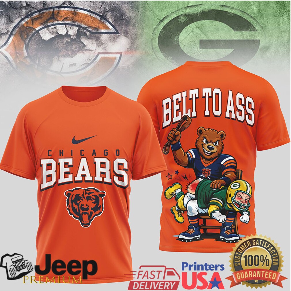 Chicago Bears Belt to Ass Graphic T Shirt Chicago Bears Belt to Ass Graphic T Shirt