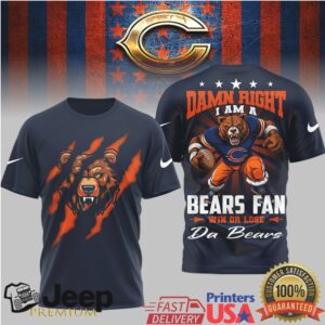 Chicago Bears Damn Right I Am A Bears Fan 3D Graphic T Shirt