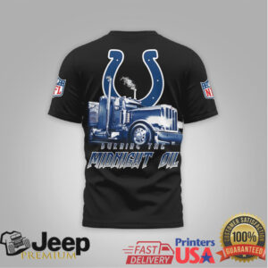 Indianapolis Colts Official NFL Truck Driver Burn The Midnight Oil 3D Shirt