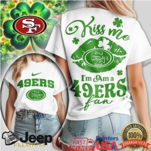 Kiss Me I’M A 49Ers Fan St. Patrick'S Day San Francisco Football Tshirt