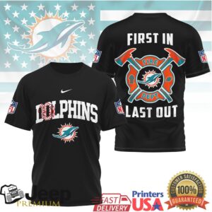 Miami Dolphins Fire Dept First In Last Out T Shirt