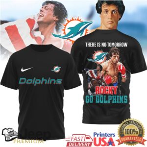 Miami Dolphins Rocky Balboa There Is No Tomorrow Tshirt Miami Dolphins Rocky Balboa There Is No Tomorrow Tshirt