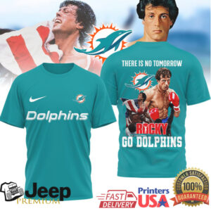 Miami Dolphins Rocky Balboa There Is No Tomorrow Tshirt