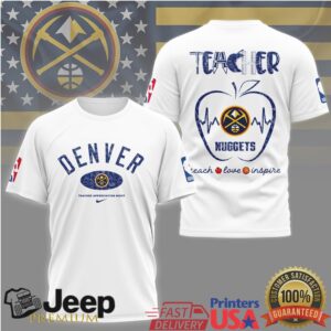 NBA Denver Nuggets Teacher Appreciation Night Shirt Teach Love Inspire