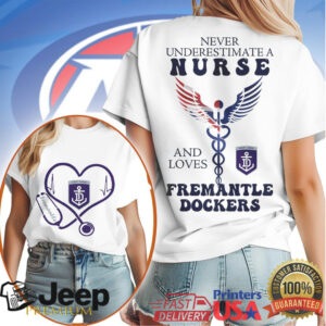 Never Underestimate A Nurse And Loves Fremantle Dockers T Shirt