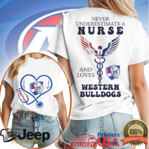 Never Underestimate A Nurse Who Loves Western Bulldogs AFL Women's T Shirt