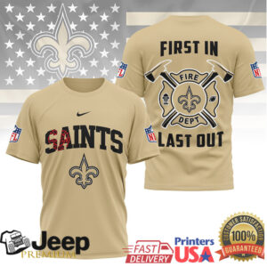 New Orleans Saints Fire Dept First In Last Out T Shirt New Orleans Saints Fire Dept First In Last Out T Shirt