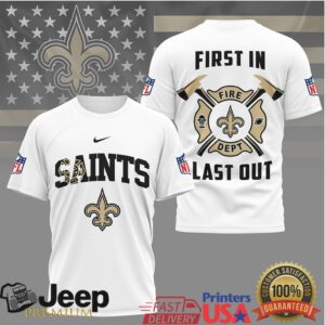 New Orleans Saints Fire Dept First In Last Out T Shirt