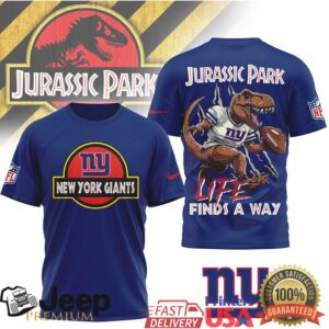 New York Giants Jurassic Park Life Finds A Way Football T Shirt New York Giants Jurassic Park Life Finds A Way Football T Shirt