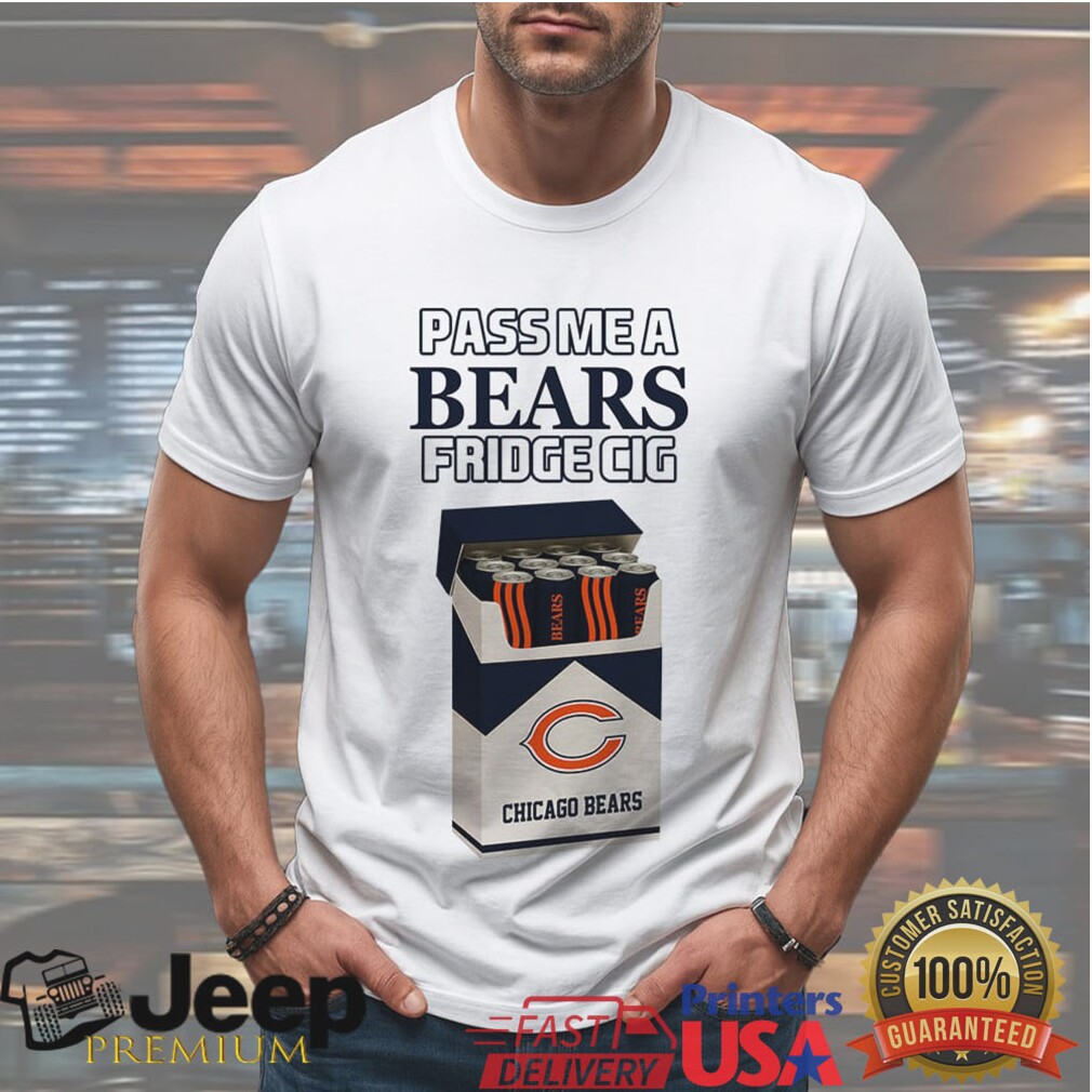 Pass Me A Bears Fridge Cig T Shirt Chicago Football Fan Graphic Tee Pass Me A Bears Fridge Cig T Shirt Chicago Football Fan Graphic Tee