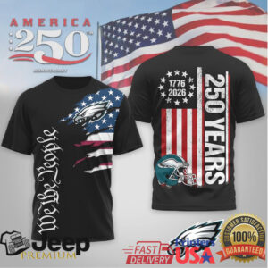 Philadelphia EaglesOfficial NFL We The People USA 250th Anniversary T shirt Philadelphia EaglesOfficial NFL We The People USA 250th Anniversary T shirt