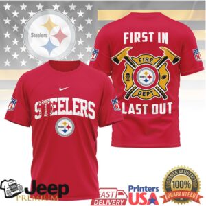 Pittsburgh Steelers Fire Dept First In Last Out T Shirt