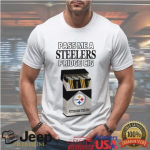 Pittsburgh Steelers “Fridge Cig” Custom Fan Gift T Shirt