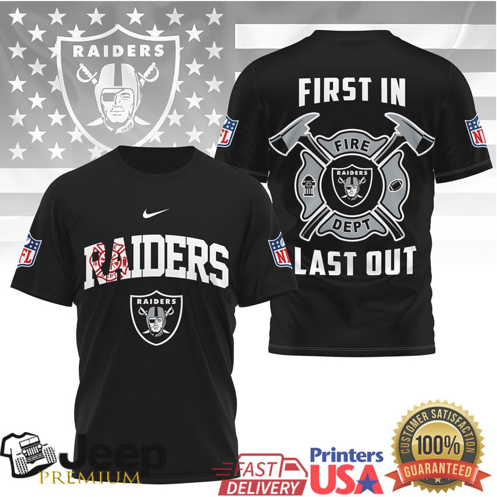 Raiders Fire Dept First In Last Out Shirt Raiders Fire Dept First In Last Out Shirt