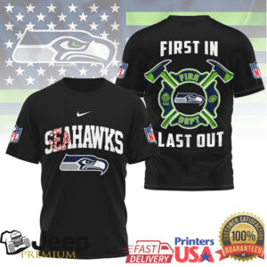 Seattle Seahawks Firefighter Dept First In Last Out T Shirt Seattle Seahawks Firefighter Dept First In Last Out T Shirt