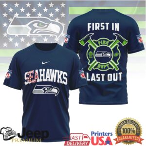 Seattle Seahawks Firefighter Dept First In Last Out T Shirt