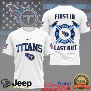 Tennessee Titans Fire Dept First In Last Out T Shirt