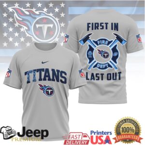 Tennessee Titans Fire Dept First In Last Out T Shirt